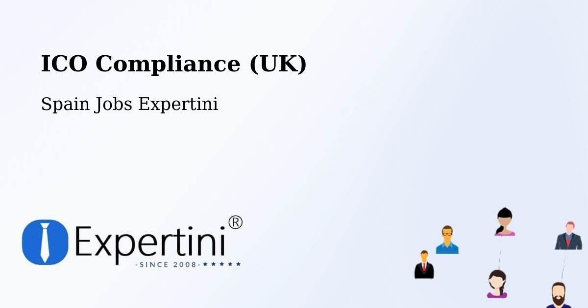 UK Data Protection & ICO Compliance – Boiro - Spain Jobs Expertini